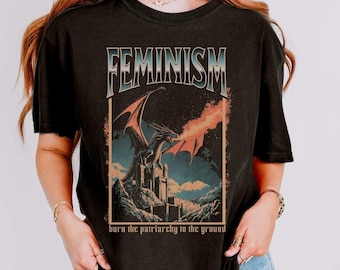 Vintage 90s Feminism Dragon Shirt, Burn the Patriarchy Dragon Tee, Funny Feminist Protest T Shirt, 90s Style Fantasy Dragon Graphic Tee