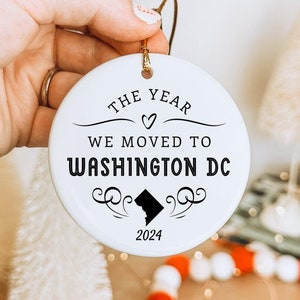 Custom 2025 Year We Moved to Washington DC Ornament Personalized Family Ornament for New Home Farewell Gift for Friends Moving 2025