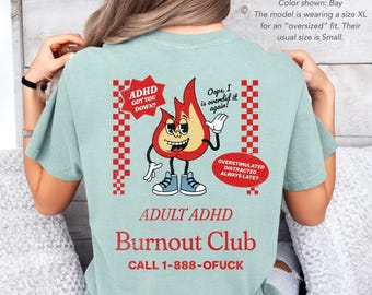 Funny Overstimulated ADHD Burnout Club Shirt, Sarcastic Mental Health T-shirt for Neurodivergent Adults
