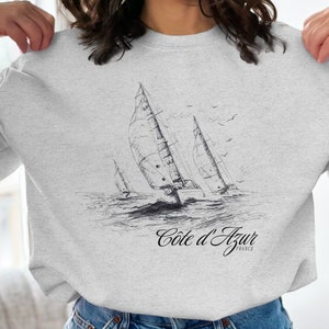 Côte d&#39;Azur France Sweatshirt, Sailing Adventure, French Riviera Style, Perfect for Travel Enthusiasts, Europe Vacation Apparel