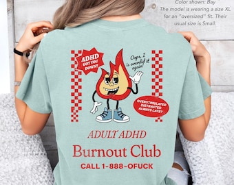 Funny Overstimulated ADHD Burnout Club Shirt, Sarcastic Mental Health T-shirt for Neurodivergent Adults