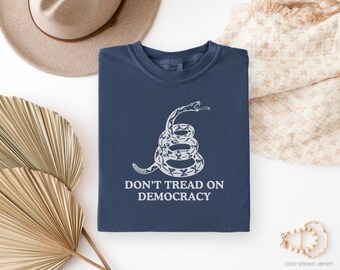 Don't Tread on Democracy Shirt, Short or Long Sleeve Political Graphic Tee, Comfort Colors® Unisex S to 4XL (#M0422D25)