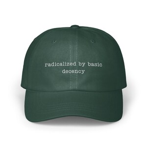 Radicalized by Basic Decency Hat, Funny Quote Cap, Unique Statement Headwear, Trendy Embroidered Baseball Hat for Men and Women