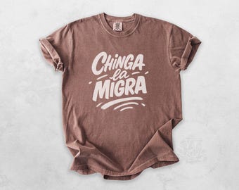 Chinga La Migra T-shirt: Anti ICE Immigrant Rights Tee | Comfort Colors® Unisex S-4XL