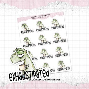Exhaustipated snarky dinosticker sheet - Planner Stickers - Tired Momma