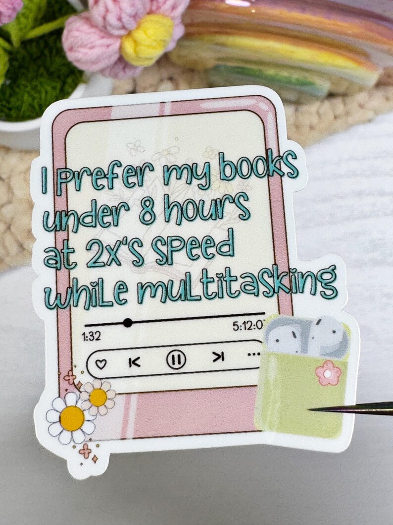 Audiobook Enthusiast - Multitasking - Laminated waterproof vinyl sticker - Matte - Glossy - Holographic image 3