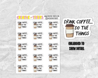 Drink Coffee Do the Things - Planner Stickers - Functional Planner Stickers - Quarter Sheet Stickers