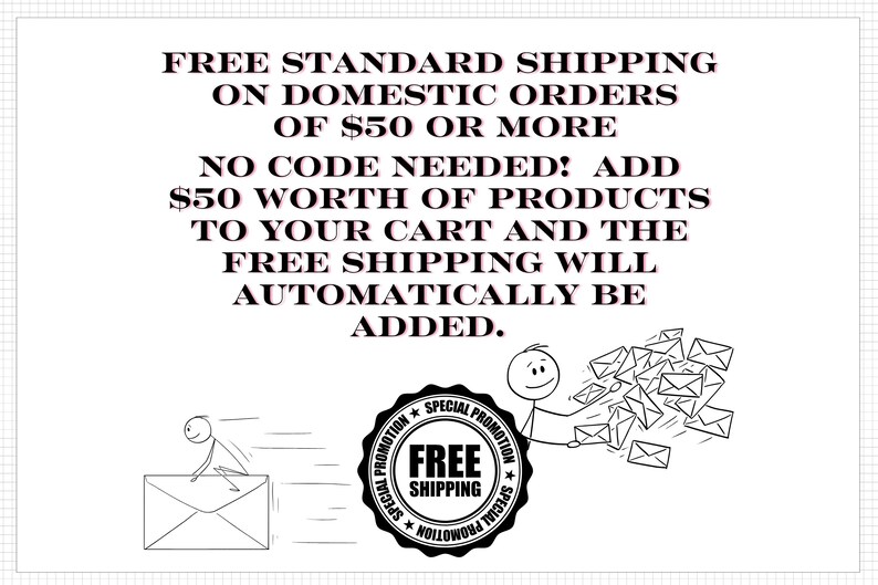 The image is a promotional poster for free standard shipping on domestic orders of $50 or more. It features a stick figure holding a package and a pile of envelopes, along with text and a seal stating "FREE SHIPPING".