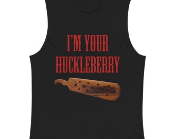 Men's I'm Your Huckleberry Muscle Shirt - Black