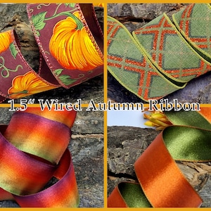 1.5" Wired Edge Ribbon | Harvest | Fall | Thanksgiving |  Autumn | Wreath | Orange | Gold | Harvest | Pumpkin | Maple | Leaf | Leaves |Craft