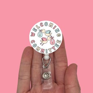 Welcoming Committee Reel Topper, Acrylic Badge Reel Topper, Interchangeable, Badge Reel Topper, Labor & Delivery, Postpartum, NICU