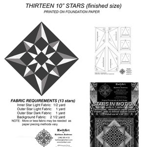 May include: A black and white foundation paper pattern for a quilt called "Stars in Motion". The pattern includes 13 stars and is designed to be paper pieced. The pattern is printed on foundation paper and is for a quilt that is 66 inches by 66 inches.
