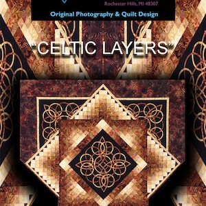 Celtic Layers Quilt Pattern (Now Celtic Radiance)- Please see &quot;Celtic Radiance&quot; to order this pattern.