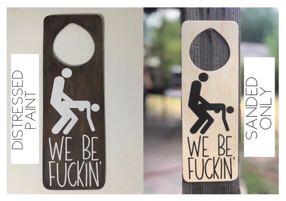 we be fuckin door hanger sign sex door hanger wooden etsy do not use this door sign