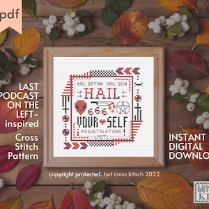 Hail Yourself! LPotL cross stitch pattern PDF || Last Podcast on the Left occult true crime embroidery wall art [INSTANT DOWNLOAD]