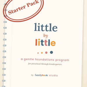 May include: A spiral-bound educational workbook titled Little by Little, a gentle foundations program for preschool through kindergarten by familyhack studio. The cover features a red oval stamp reading Starter Pack and colorful text.