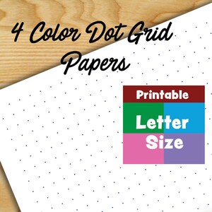 May include: White dot grid paper with the text "4 Color Dot Grid Papers" and a colorful block that says "Printable Letter Size". The paper has small black dots evenly spaced across the surface.