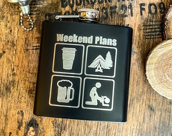 Weekend Plans / Laser Etched Whiskey Flask / Funny Flask / Coffee, Camping, Beer, Bang  / Father&#39;s Day Gift