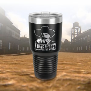 Doc Holliday Quote / Defile Myself / Laser Etched Insulated Powder Coated Tumbler with Lid / Gift for Him / For Men  / Father&#39;s Day Gift