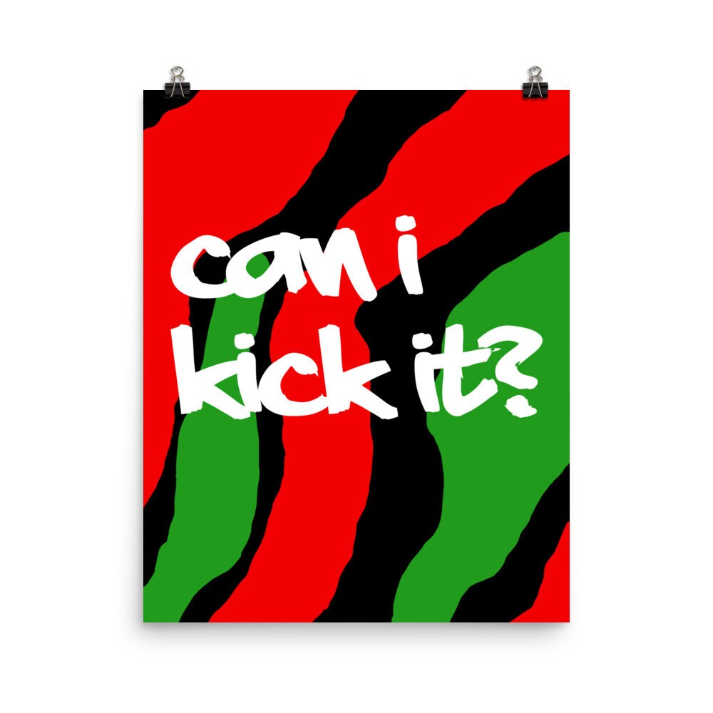 Can I Kick It Hip Hop Poster Hip Hop Art Cool Wall Art Fun Etsy