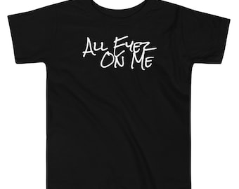 All Eyez On Me Toddler Short Sleeve Tee - 2pac Hip Hop Kids Tshirt - Hip Hop Baby Shirt - Cool Hip Hop Kids Clothes - Fun Hip Hop Kids Tee