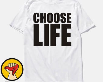 Choose Life Printed T Shirt Mens Womens Trainspotting 90'S Wham 80'S Retro Top Tshirt Tee Shirt Unisex More Colors XS - 2XL