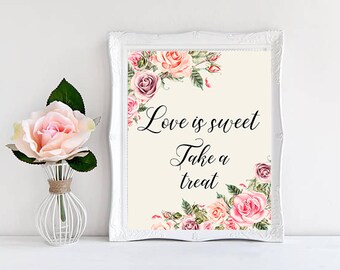 Love is sweet Printable Wedding Sign, Wedding Decor, Blush Pink Peach Floral, Printable Bridal Decor Gifts Poster Sign 5x7 and 8x10 - WS-032