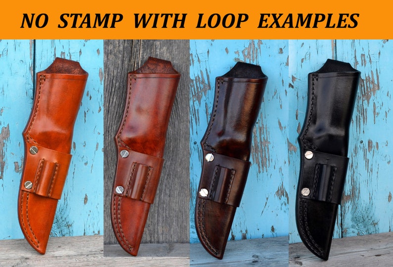 May include: Four leather knife sheaths in varying shades of brown and black. Each sheath features a belt loop, secured with silver rivets, and is designed to hold a knife. The text "NO STAMP WITH LOOP EXAMPLES" is at the top.