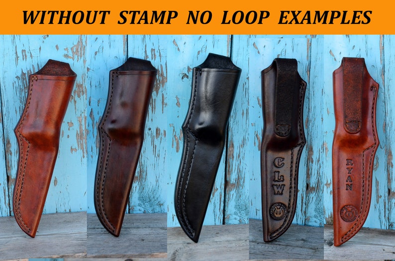 May include: Leather knife sheaths in various shades of brown and black are displayed against a blue wooden background. The sheaths have stitched edges and some feature stamped initials or names. The text "WITHOUT STAMP NO LOOP EXAMPLES" is at the top.