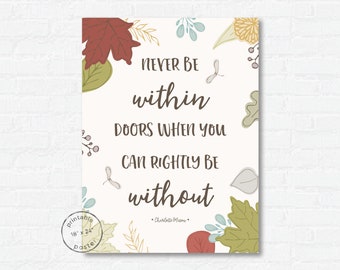 Never Be Within Doors Poster Printable - Charlotte Mason Quote - Play Outside Kids Wall Art Download - Nature Lover Gift - Leaves Art Print