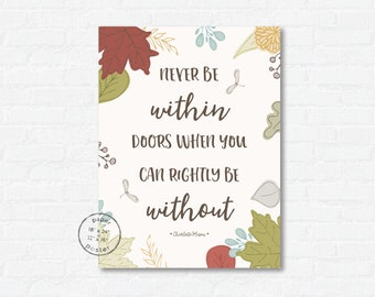 Never Be Within Doors Art Print Poster - Charlotte Mason Quote - Nature Lover Kids Art Print - Classroom or Homeschool Play Outside Poster