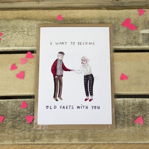 A6 tonto día de San Valentín / Aniversario tarjeta de felicitación de pareja de ancianos "Quiero convertirme en viejos pedos contigo"