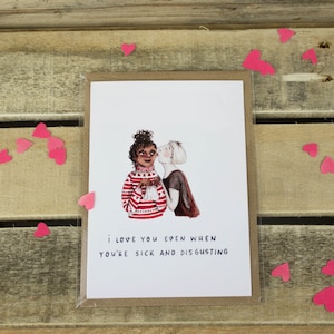 A6 San Valentino / Biglietto di auguri di coppia anniversario - donne lesbiche che si baciano "Ti amo anche quando sei malato"