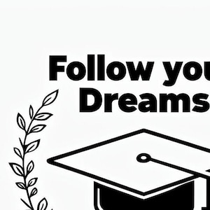 Follow Your Dreams Sign