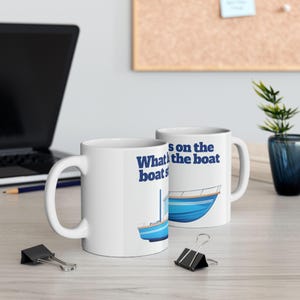 Humorous Boat-Themed Ceramic Mug - Perfect Gift for Boat Lovers, Coffee Lovers, Nautical Decor, Birthday Gift, Fun Office Mug