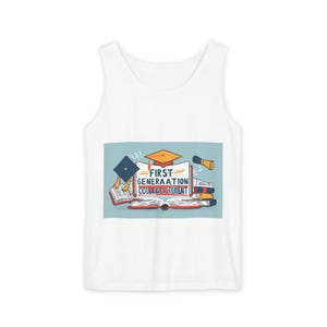 First Generation College Student Tank Top, Unisex Graduation Gift, College Apparel, Student Pride Shirt, Trendy Summer Top