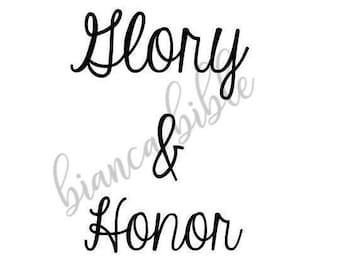 Glory and Honor SVG File- CRICUT & SILHOUETTE Friendly