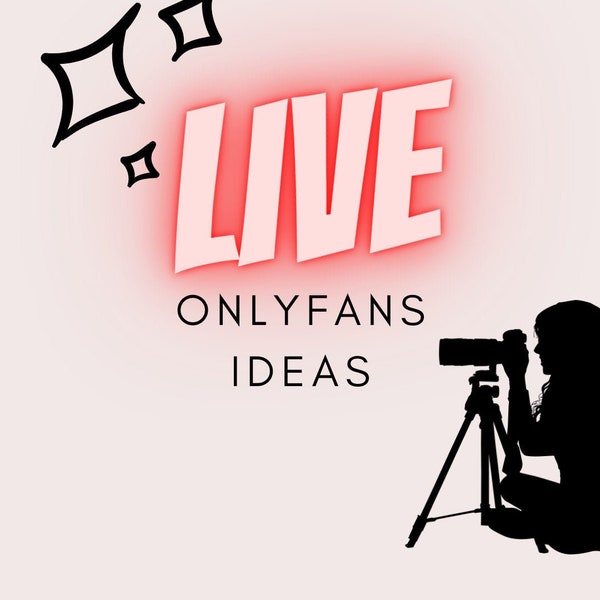 OnlyFans Live Ideas