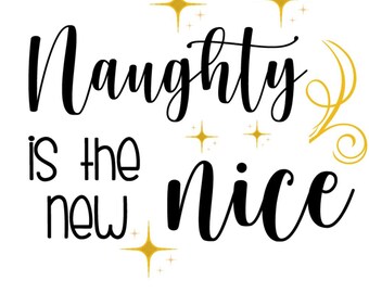 Christmas Shirt PNG SVG, Naughty is the New Nice, kids christmas shirt, digital download, christmas gift, toddler shirt, funny christmas gif