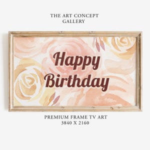 Samsung Frame TV Art, Instant Download, Happy Birthday. Samsun Art TV, Digital Download for Samsung Frame, Birthday TV, Digital Tv Event Art