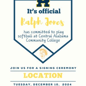 May include: A blue and yellow baseball-shaped announcement with the text "It's official Ralph Jones has committed to play softball at Central Alabama Community College."  The announcement also includes the text "JOIN US FOR A SIGNING CEREMONY LOCATION TUESDAY, DECEMBER 10, 2024 10:00 AM |"