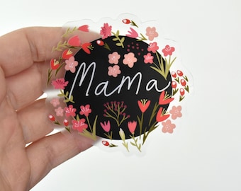Clear Mama sticker,  Mama water bottle sticker, Floral mom sticker, Mothers day gift, Laptop decal, Flower sticker for mama