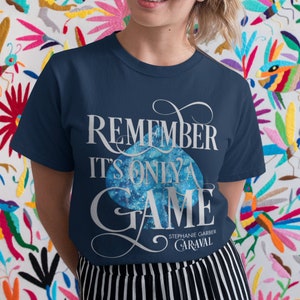 Remember It's Only a Game Caraval Shirt, Julian, Scarlett, Legend Caraval, Legendary, Stephanie Garber, Bookish Shirt, Circus Games