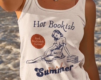 Hot Bookish Girl Summer Tank Top, Book Girl Summer Shirt, Funny Book Reader Gift, Summer Beach Romance Lover T-Shirt, Bookish Vacation Tee