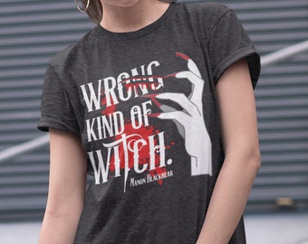 Manon Blackbeak Shirt Wrong Kind of Witch the Thirteen 