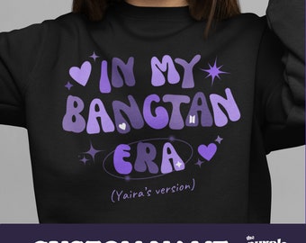 In My Bangtan Era Sweatshirt, Retro Custom Era Crewneck for fans of Bangtan Boys, KPop Gifts for ARMY, personalized bangtan army merch