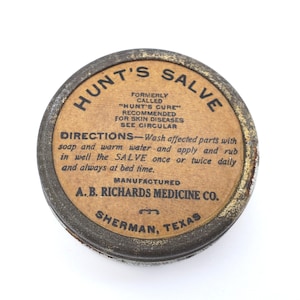 Vintage Advertising Tin Paper Label Hunt&#39;s Salve A. B. Richards Medicine Co. Sherman TX Drugstore Old Medical Cure Ointment Container