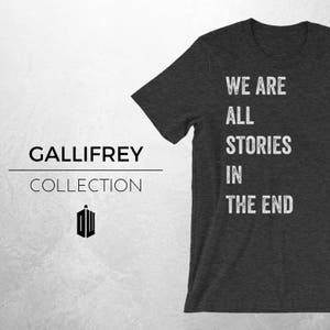 STORIES - Doctor Who Inspired Shirt, Doctor Who Shirt, DW, Stories in the End, BBC, Doctor Who, Doctor Who Clothing, Dr Who Shirt