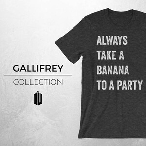 BANANA - Doctor Who Inspired Shirt, Doctor Who Shirt, Doctor Who Clothing, Geek Shirt, BBC, Sci Fi, The Doctor, Dr Who Shirt, Banana Shirt