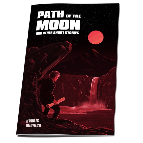 Path of the Moon and Other Short Stories (SECOND PRINTING May 2024)